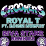 Royal T (Riva Starr Remix)