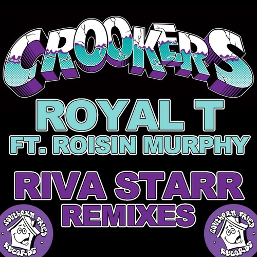 Royal T (Riva Starr Remixes)