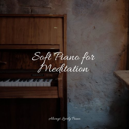 Soft Piano for Meditation