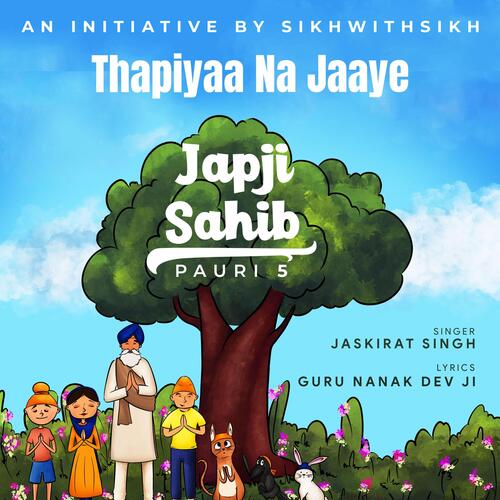 Thapiyaa na Jaaye : Japji Sahib Pauri 5