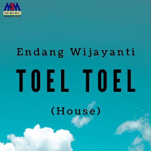 Toel Toel (House Music)