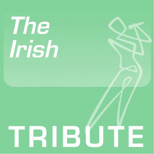 Tribute To: The Irish