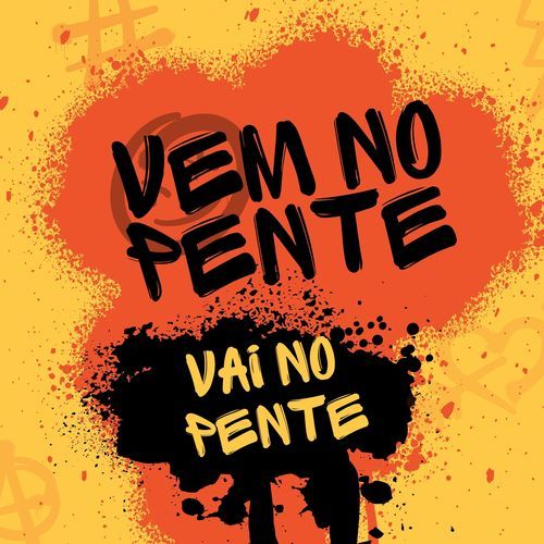 VEM NO PENTE VAI NO PENTE_poster_image