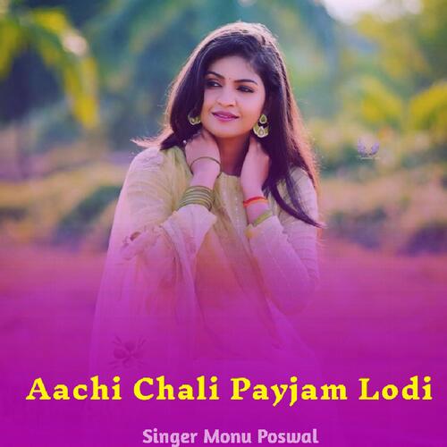 Aachi Chali Payjam Lodi