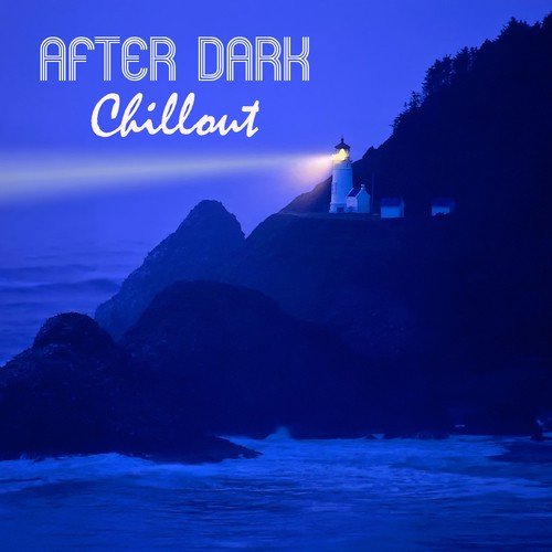 Café Chill Out Music After Dark