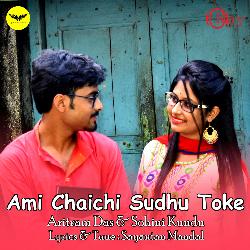 Ami Chaichi Sudhu Toke-OCIOWCJJaGM