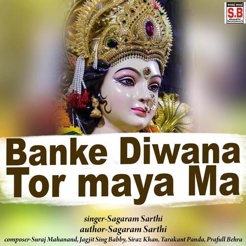 Banke Diwana Tor Maya Ma