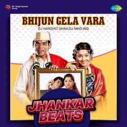 Bhijun Gela Vara - Jhankar Beats-Nys8UBhGXgU