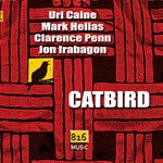 Catbird (feat. Jon Irabagon, Mark Helias & Clarence Penn)