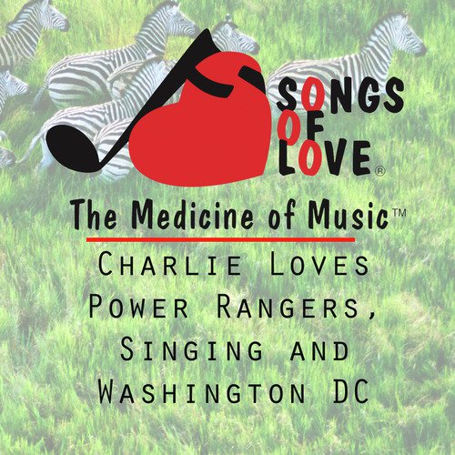 Charlie Loves Power Rangers, Singing and Washington DC cover art