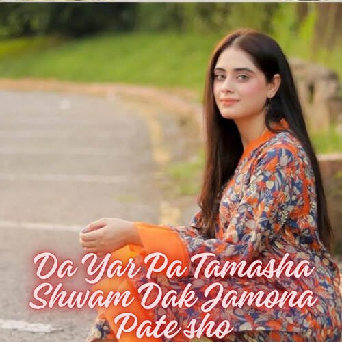 Da Yar Pa Tamasha Shwam Dak Jamona Pate sho