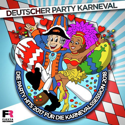 Deutscher Party Karneval - Die Party Hits 2017 für die Karnevalssession 2018