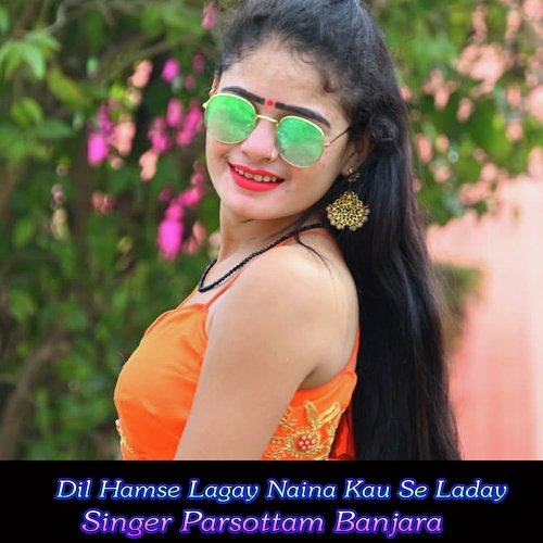 Dil Hamse Lagay Naina Kau Se Laday