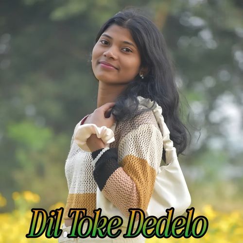 Dil Toke Dedelo