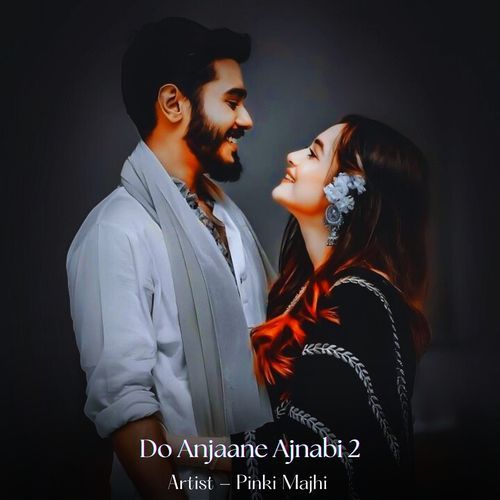 Do Anjaane Ajnabi 2