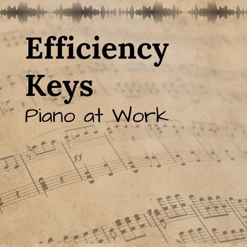 Efficiency Keys: Piano at Work_poster_image