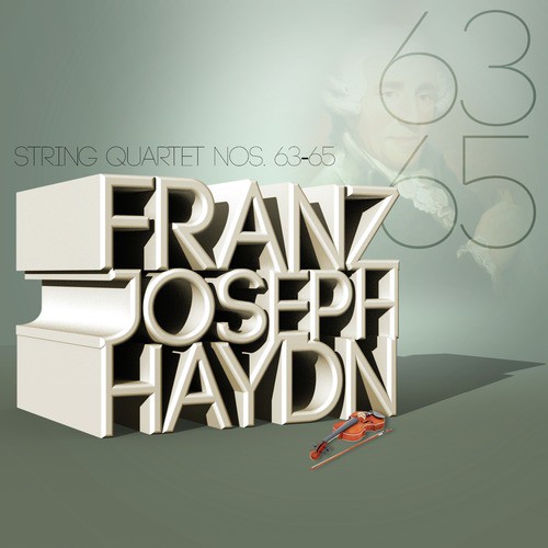 Franz Joseph Haydn: String Quartet Nos. 63-65