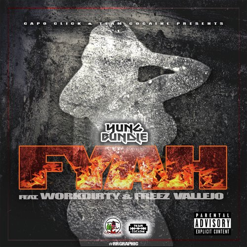 Fyah (feat. Work Dirty & Freez Vallejo)