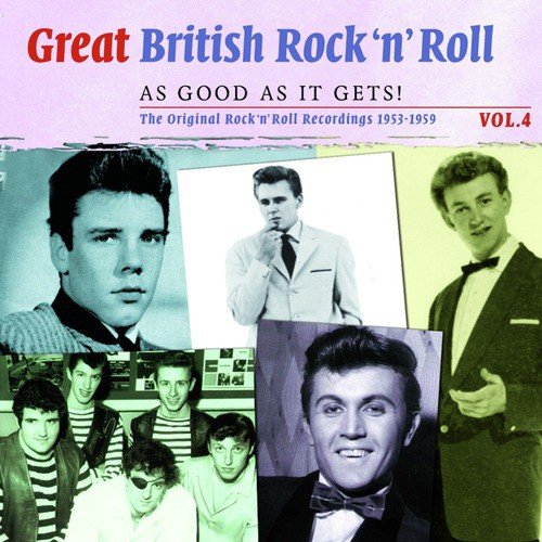 Great British Rock 'n' Roll - Just About As Good As It Gets!, Vol. 4