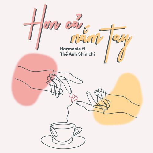 Hơn Cả Nắm Tay (feat. Thế Anh Shinichi)