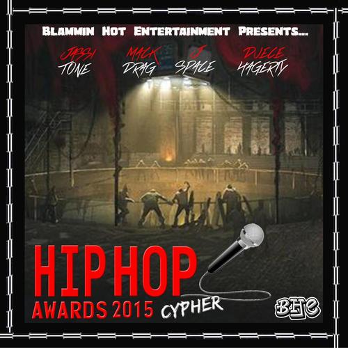 Hip Hop Awards 2015 Cypher (feat. Mack Drag, J Space & Jassi Tone)