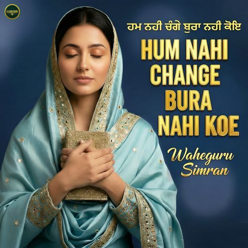 Hum Nahi Change Bura Nahi Koe