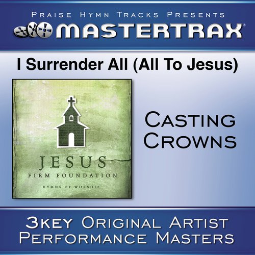 I Surrender All (All To Jesus) [Performance Tracks]_poster_image