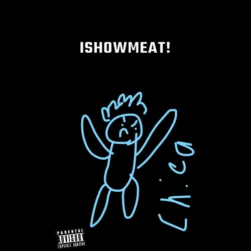 ISHOWMEAT! Songs Download - Free Online Songs @ JioSaavn