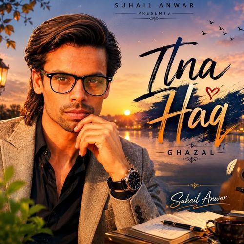 Itna Haq - Ghazal