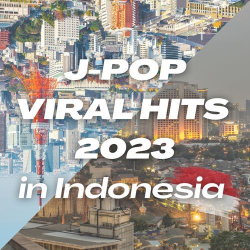 J-POP Viral Hits 2023 in Indonesia
