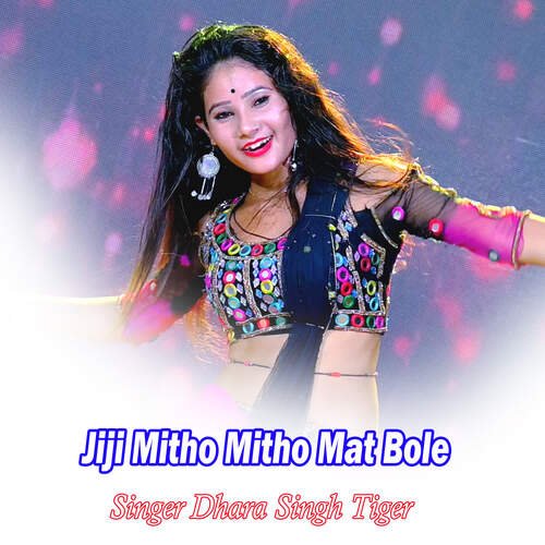 Jiji Mitho Mitho Mat Bole