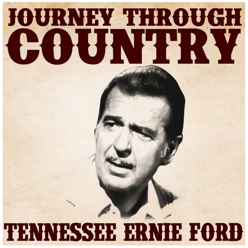 Journey Through Country - Tennessee Ernie Ford