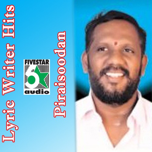 Lyric Writer Hits Piraisoodan