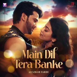 Main Dil Tera Banke-FxJfYDZGTXg