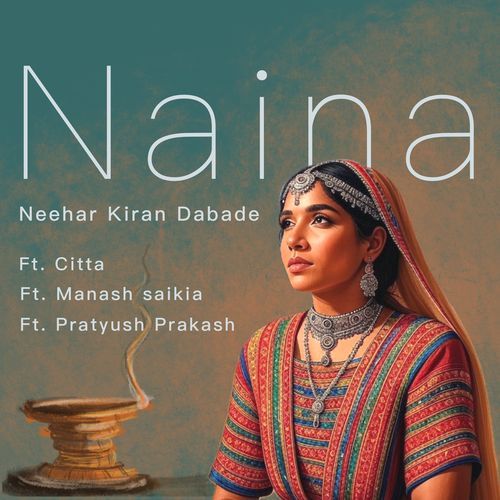 Naina (feat. Citta, Manash Saikia & Pratyush Prakash) cover art