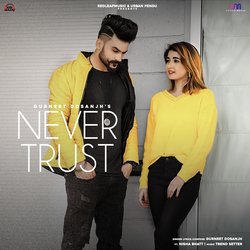 Never Trust-NQM9fjFqBFQ