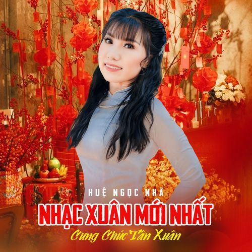 Nhạc Xuân Mới Nhất / Cung Chúc Tân Xuân_poster_image