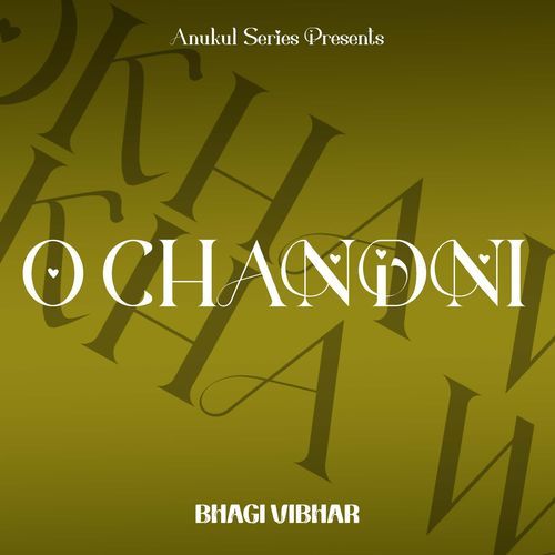 O Chandni