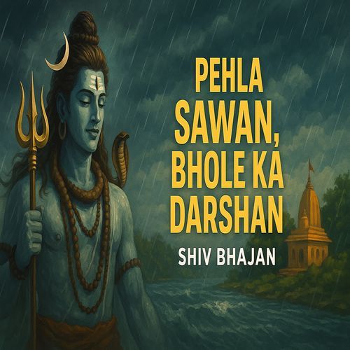 Pehla Sawan, Bhole Ka Darshan