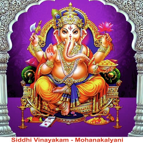 Siddhi Vinayakam - Mohanakalyani