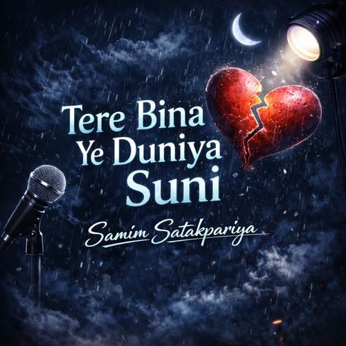 Tere Bina Ye Duniya Suni
