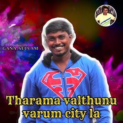 Tharama Valthunu Varum City La-RlgCWFlnXkM