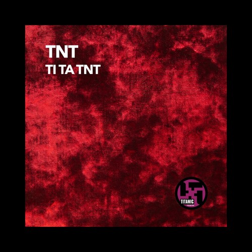 Ti Ta TNT (Technoboy vs. Tuneboy Mix) cover art