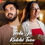 Toota Jo Kabhi Tara by Vaibhav Yadav &amp; Amrita Chimnani