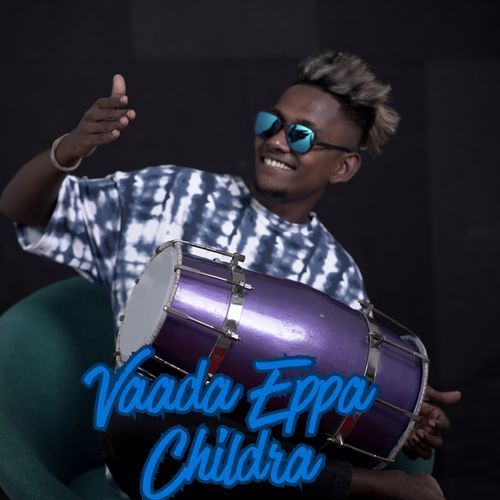 Vaada Eppa Childra