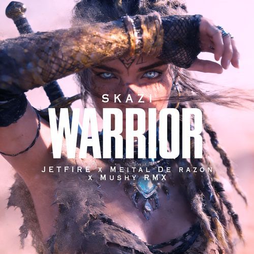 WARRIOR (JETFIRE x Meital De Razon x Mushy RMX)