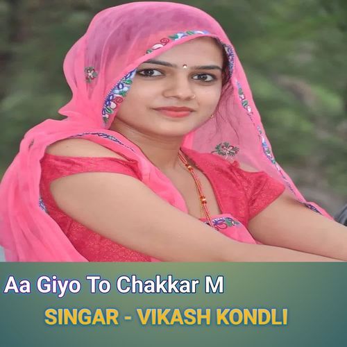 Aa Giyo To Chakkar M