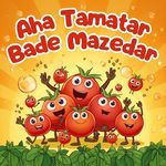 Aha Tamatar Bade Mazedar
