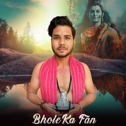 Bhole Ka Fan-RSM,aEcIeXk