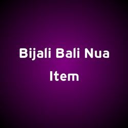 Bijali Bali Nua Item-PA8CAyJIVWE